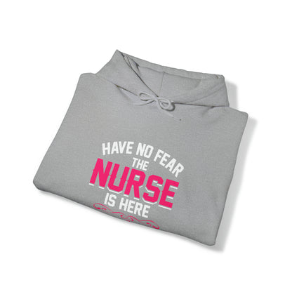 Have no fear the Nurse is here Hoodie