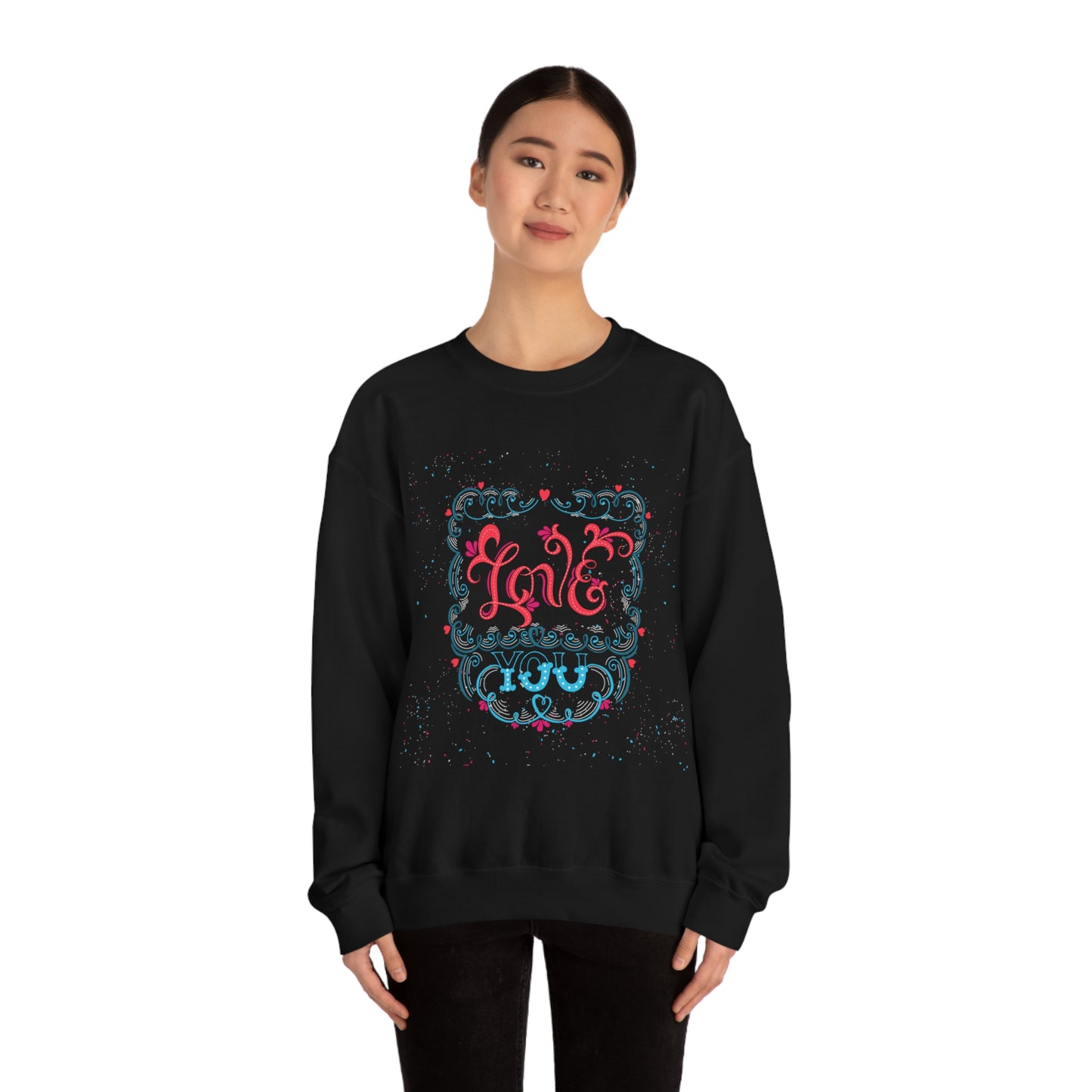 Love you Crewneck Sweatshirt