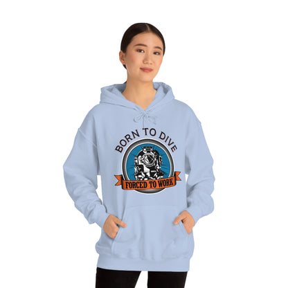 Born to dive force to work Hoodie