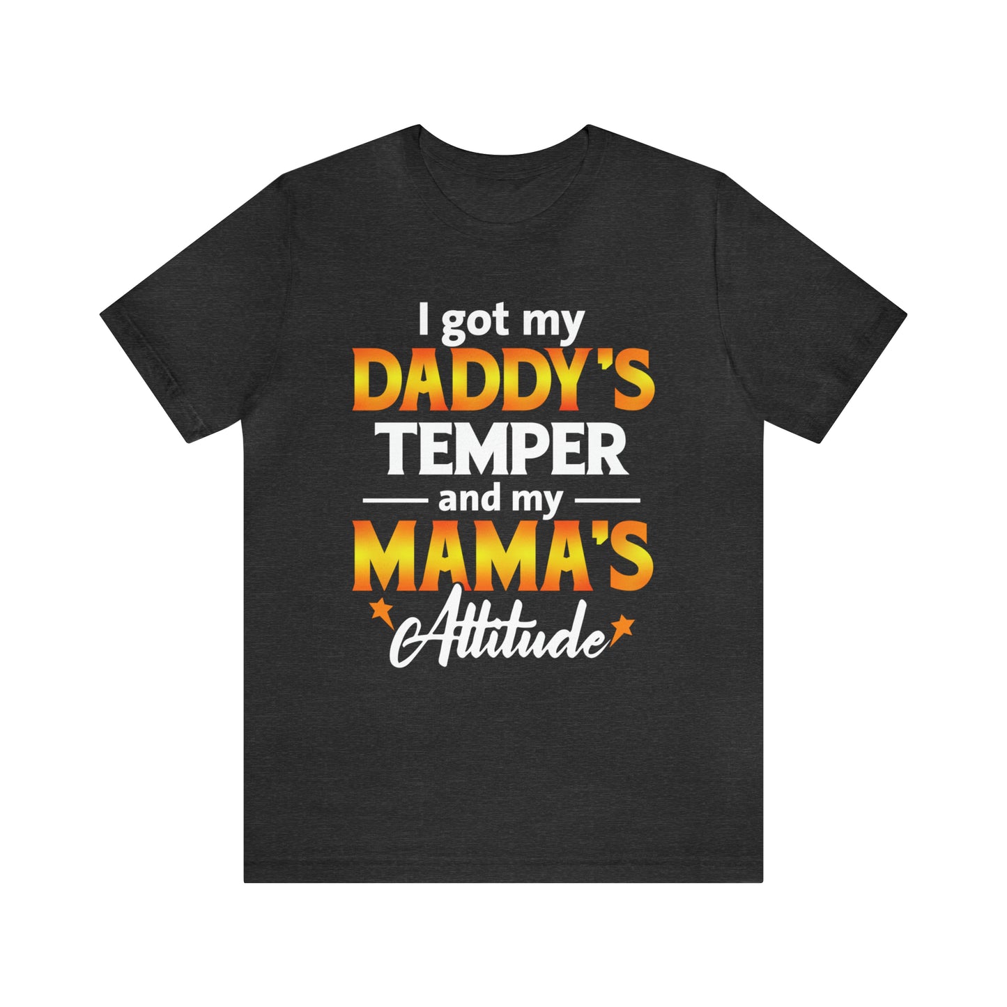 Daddy temper T-Shirt