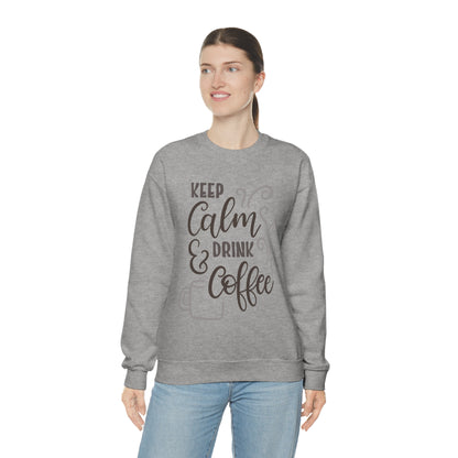 Keep calm and drink coffee Crewneck Sweatshirt