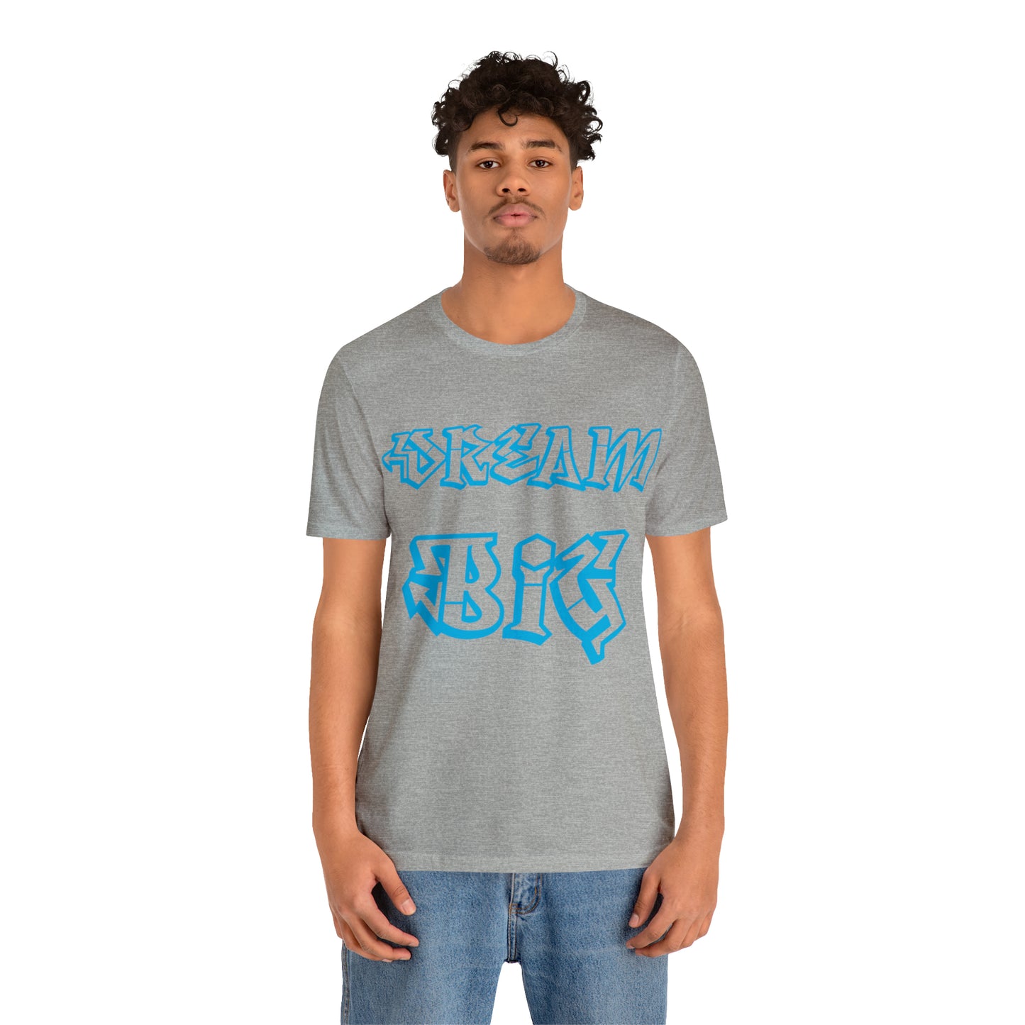 Dream Big T-Shirt