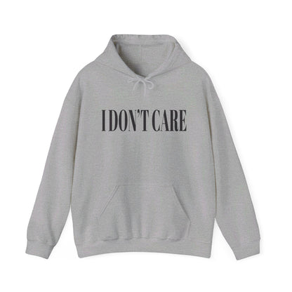 I don't Care hoodie