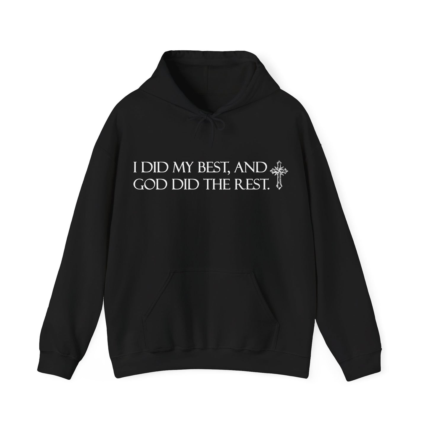 I did my best and God did the rest hoodie