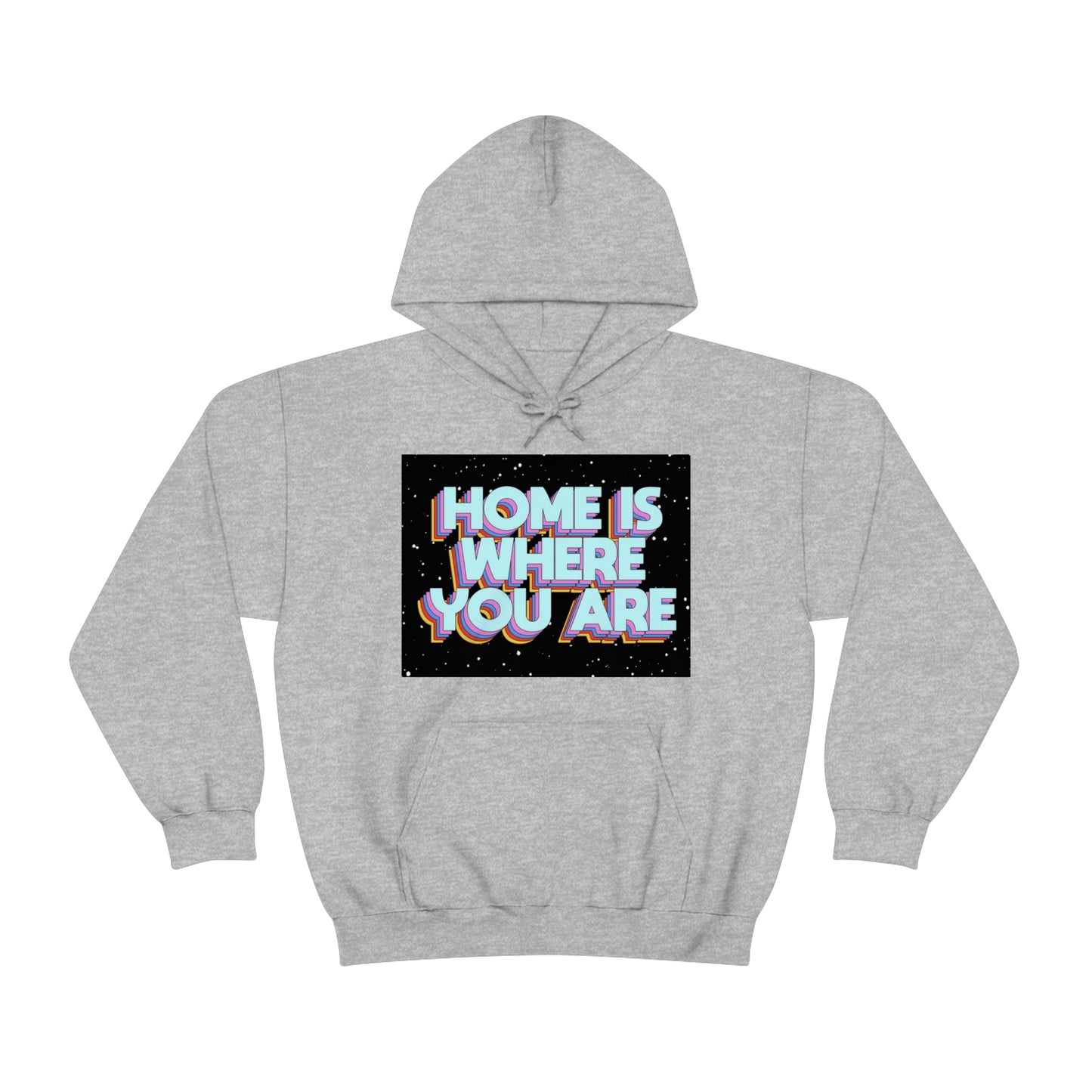 Home is Where you are Hoodie