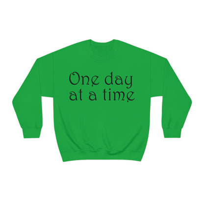 One day at a time Crewneck Sweatshirt