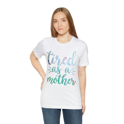 tired as a mother update T-Shirt