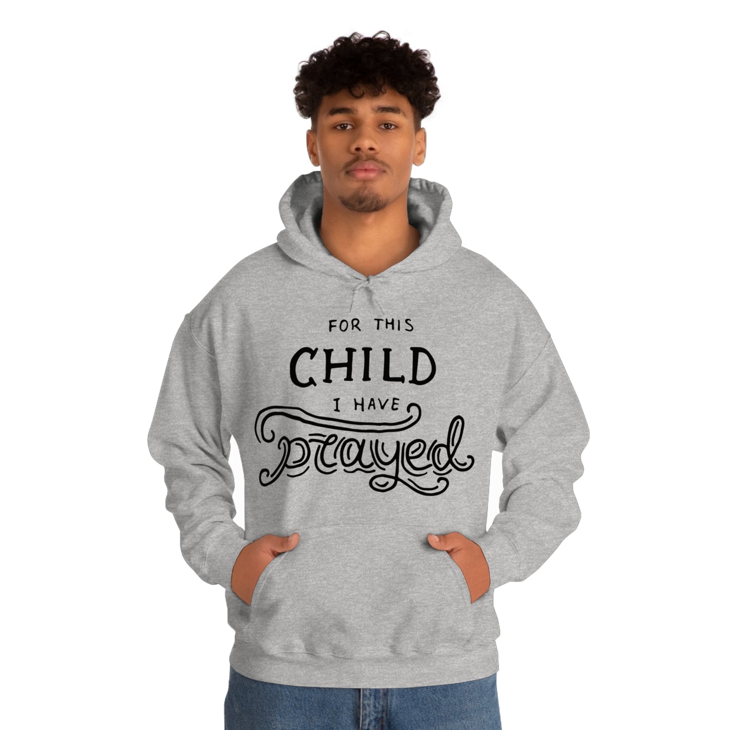 For this child I've prayed Hoodie