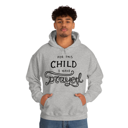 For this child I've prayed Hoodie