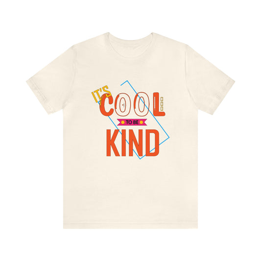 It's cool to be kind T-Shirt