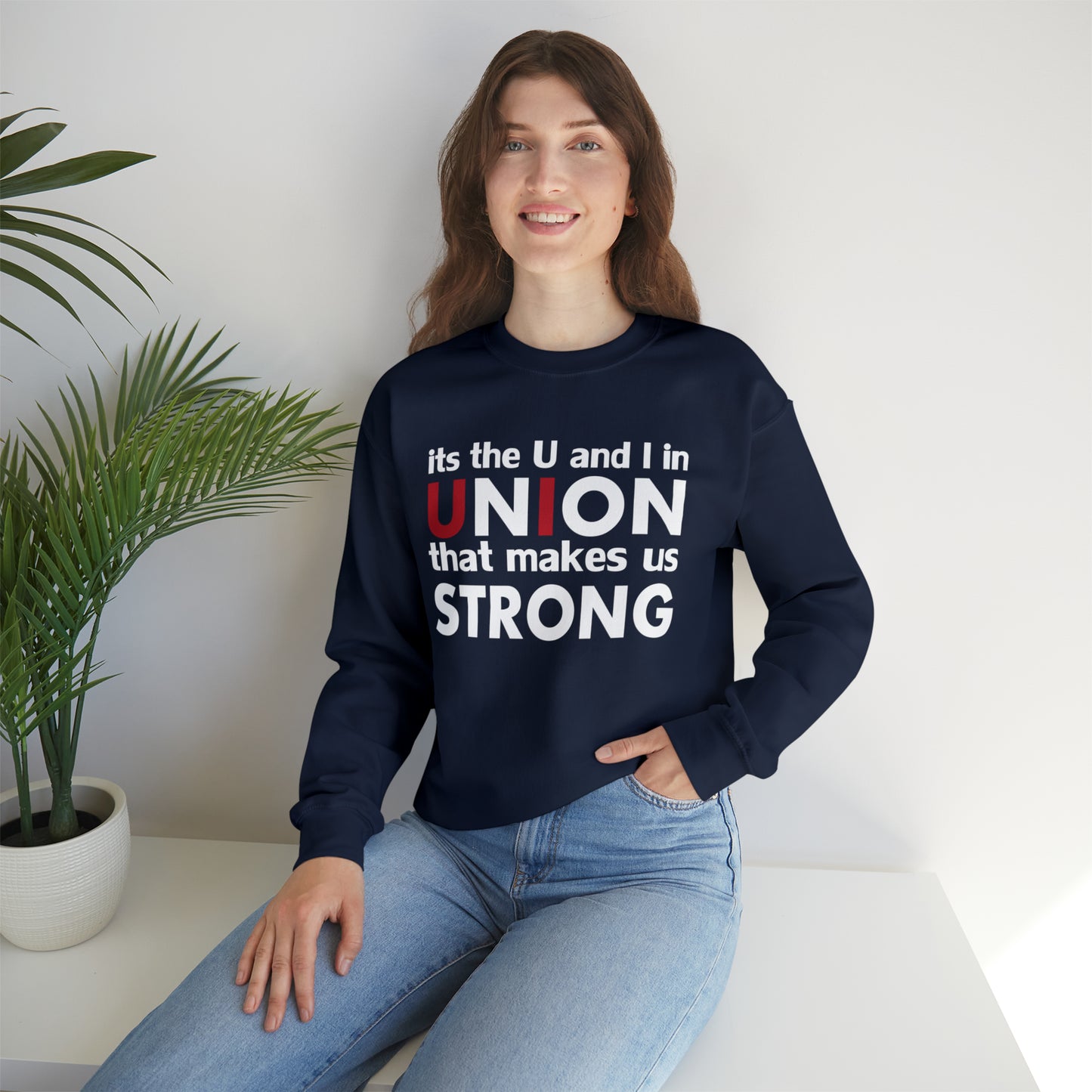 Union strong U and I Crewneck Sweatshirt