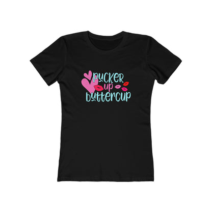 Pucker up buttercup T-Shirt