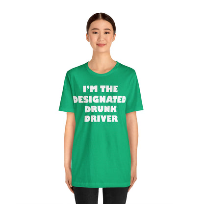 Designated drunk driver T-Shirt