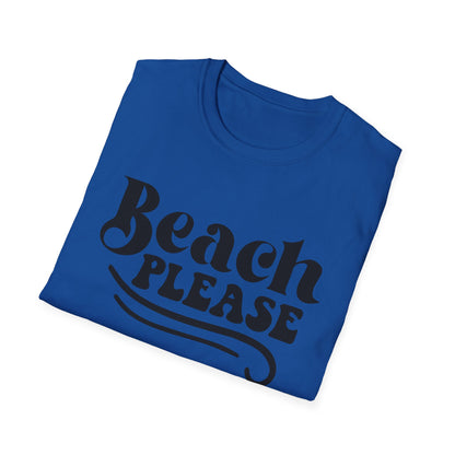 Beach Please T-Shirt