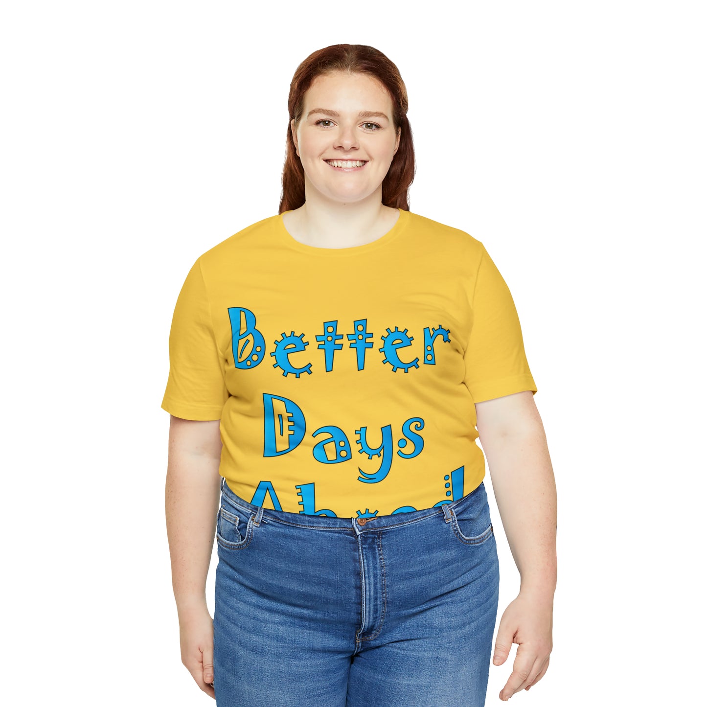 Better Days Ahead T-Shirt