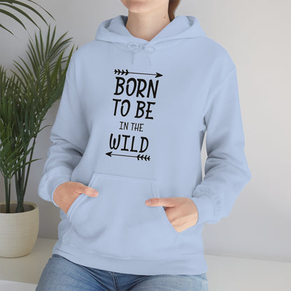 Born To Be In The Wild Hoodie