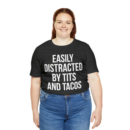 Easily distracted by tacos T-Shirt