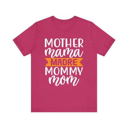 Mother different ways T-Shirt