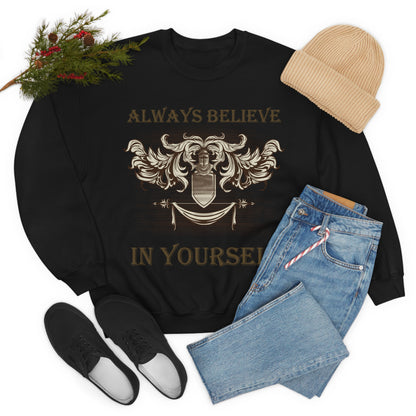 Always Believe In Yourself Crewneck Sweatshirt