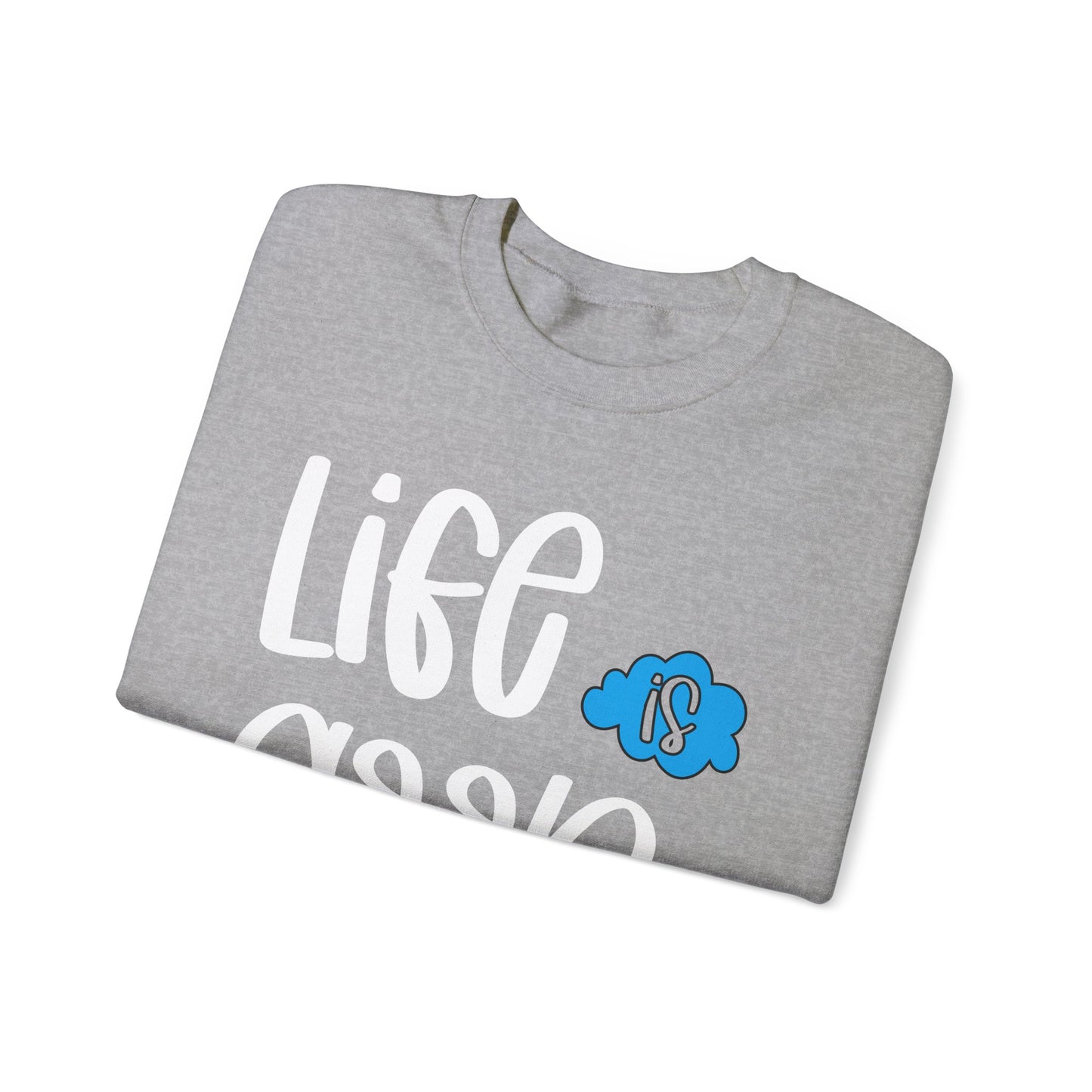 Life is good Crewneck Sweatshirt