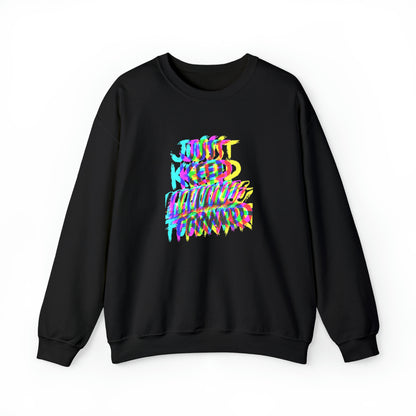 Just Keep Moving Forward Crewneck Sweatshirt