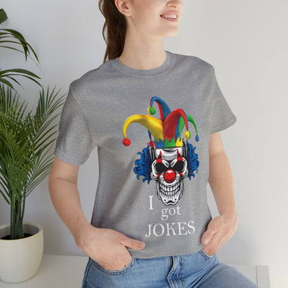 I got jokes T-Shirt