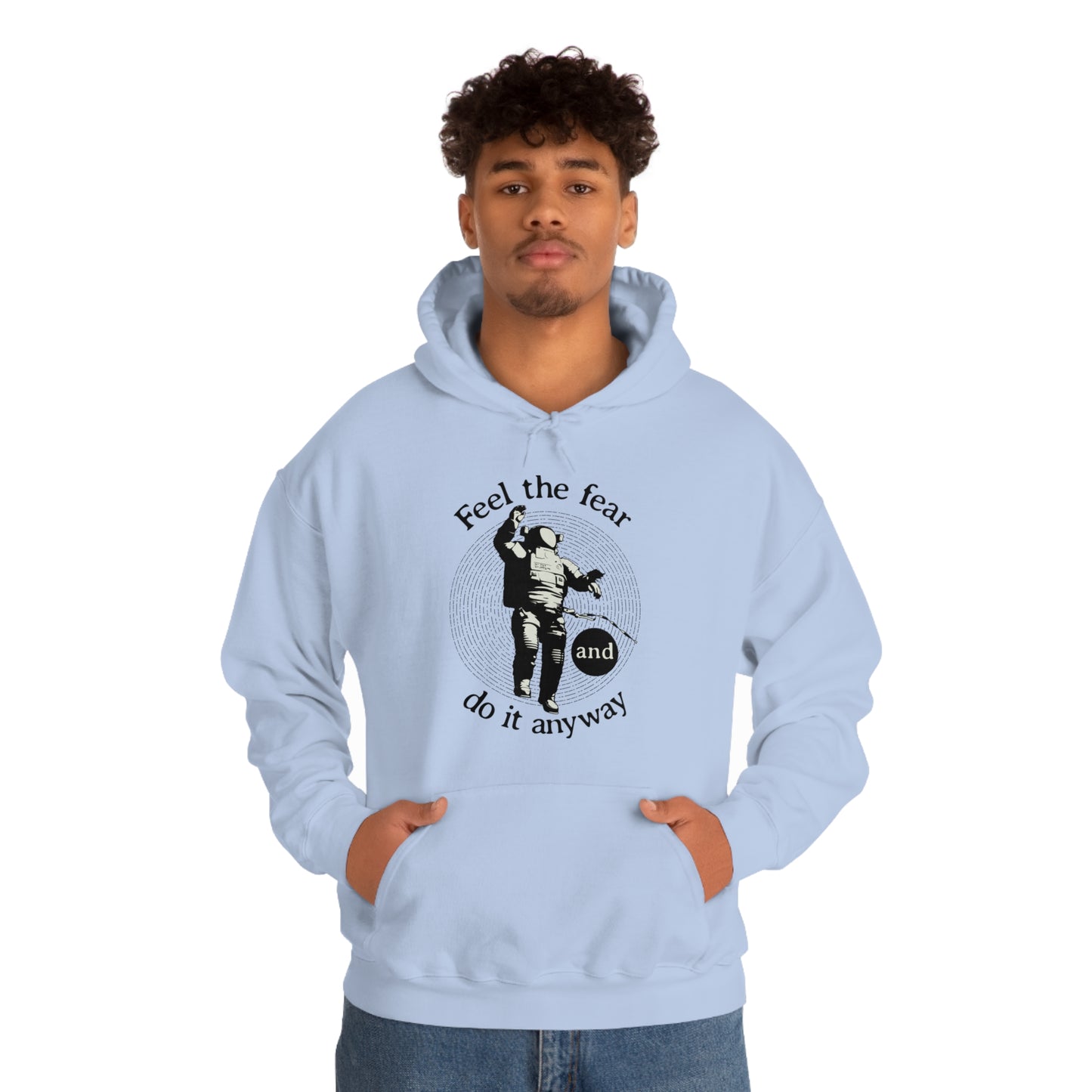 Feel the fear and do it anyway Hoodie