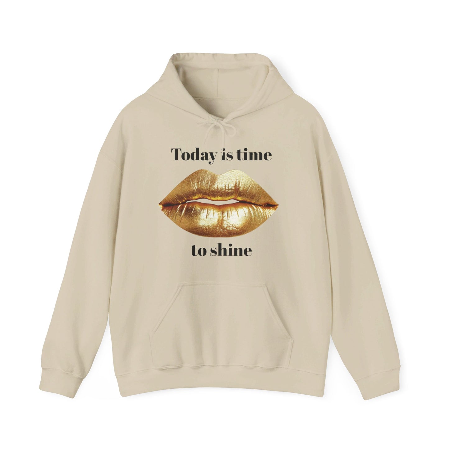 Today is time to shine Hoodie