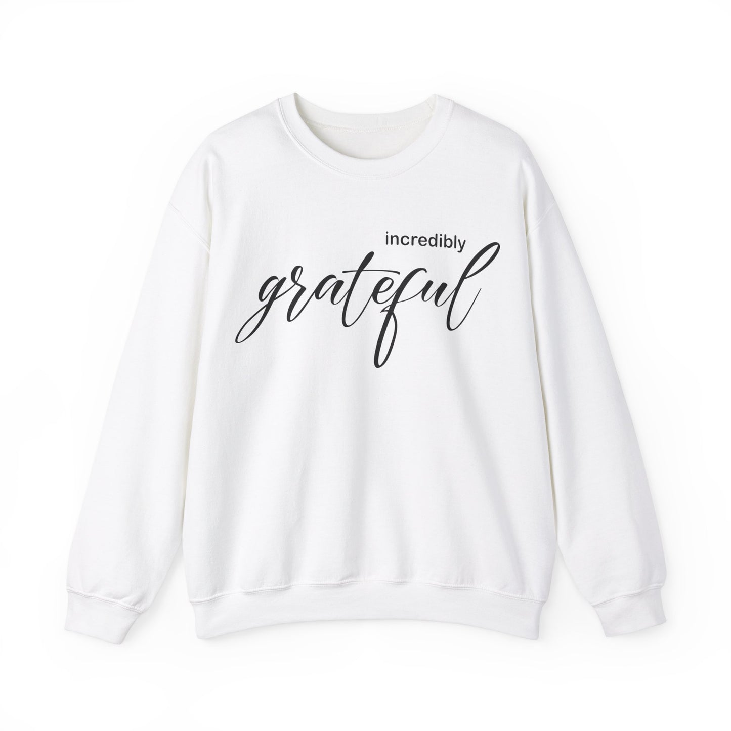 Incredibly grateful Crewneck Sweatshirt