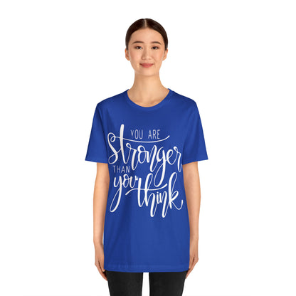 You are stronger than you think T-Shirt