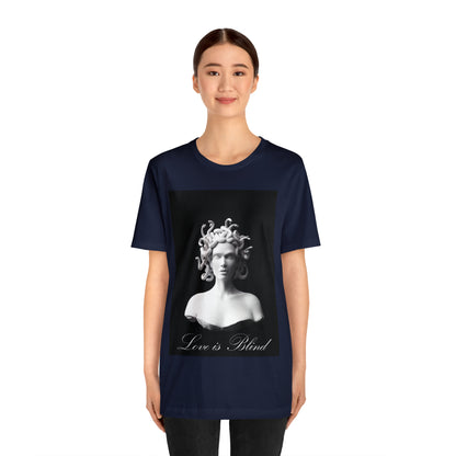 Love Is Blind Medusa T-Shirt