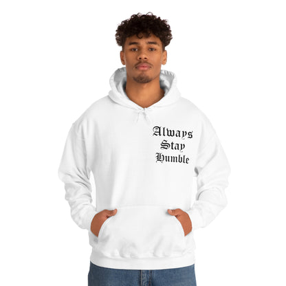 Always Stay Humble Hoodie