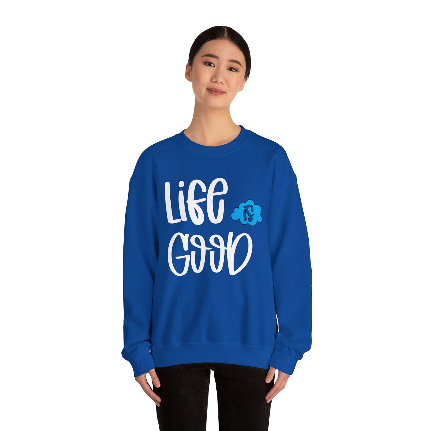 Life is good Crewneck Sweatshirt