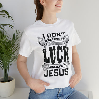 I believe in Jesus T-Shirt