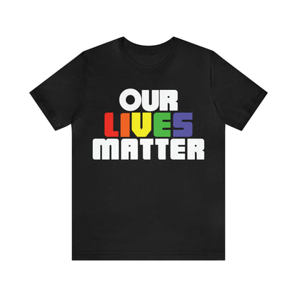 Our lives matter T-Shirt