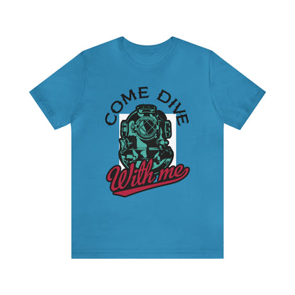 Come dive with me T-Shirt