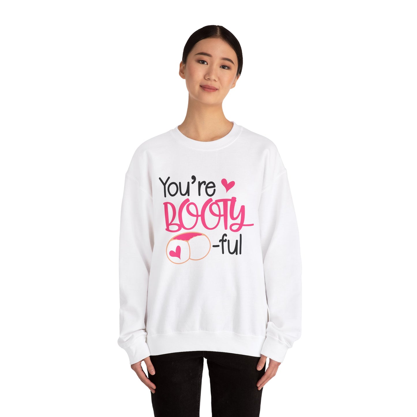 You are bootyful Crewneck Sweatshirt