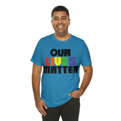 Our lives matter T-Shirt