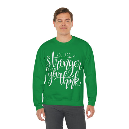 You are stronger than you think Crewneck Sweatshirt