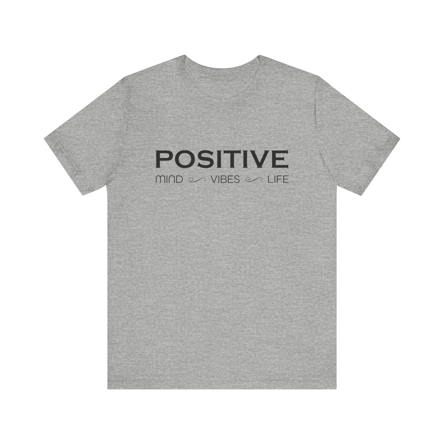 Positive mind vibes and life T-Shirt