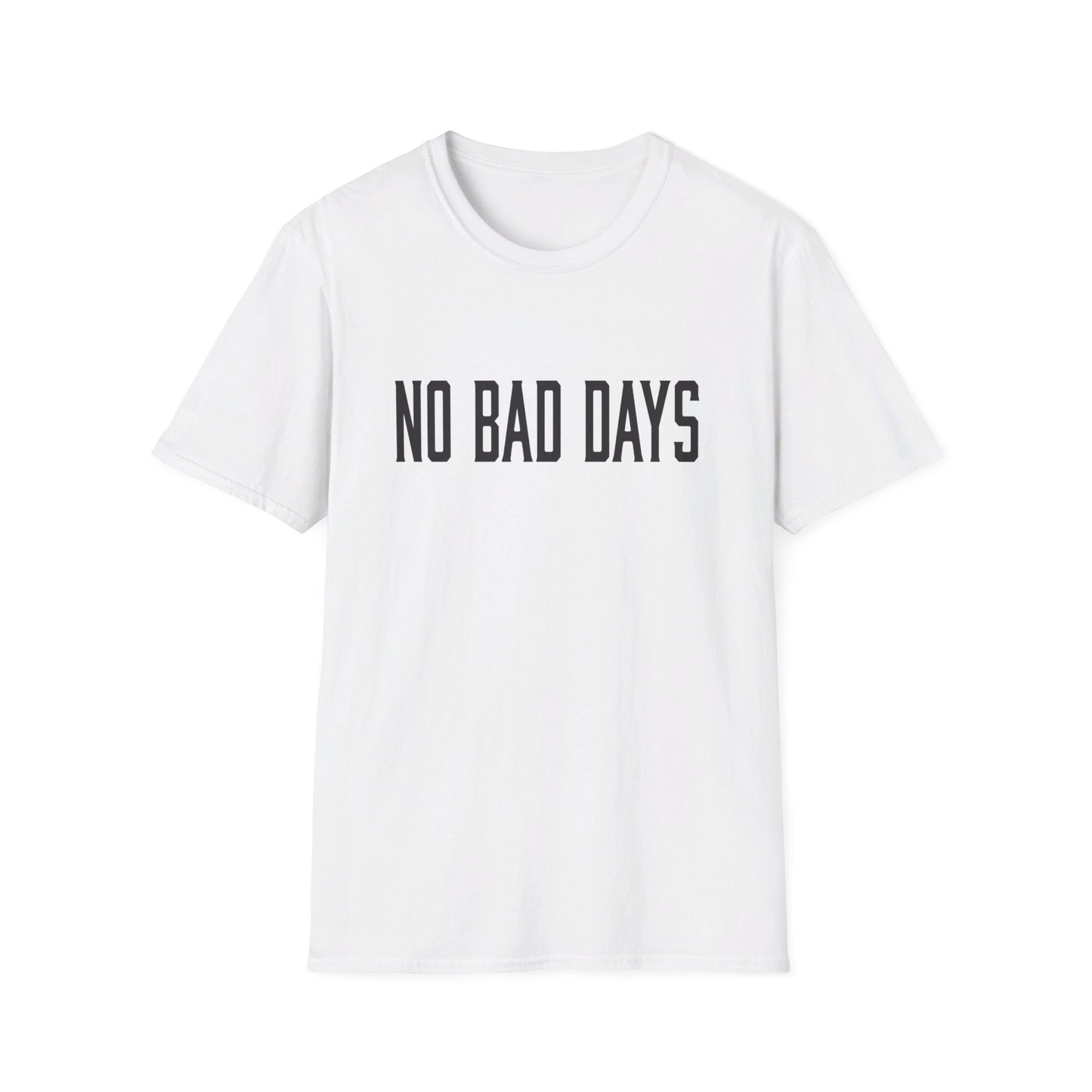 No Bad Days T-Shirt