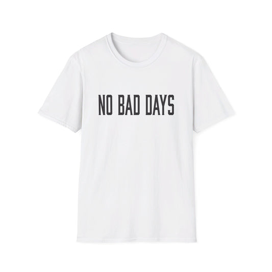 No Bad Days T-Shirt