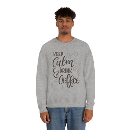 Keep calm and drink coffee Crewneck Sweatshirt