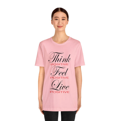 Think positive T-Shirt