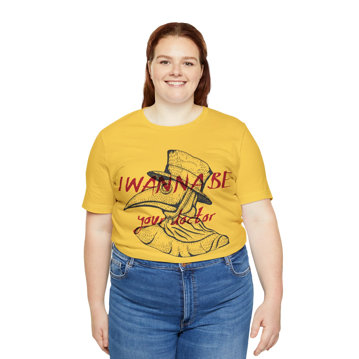 Wanna be your Doctor T-Shirt