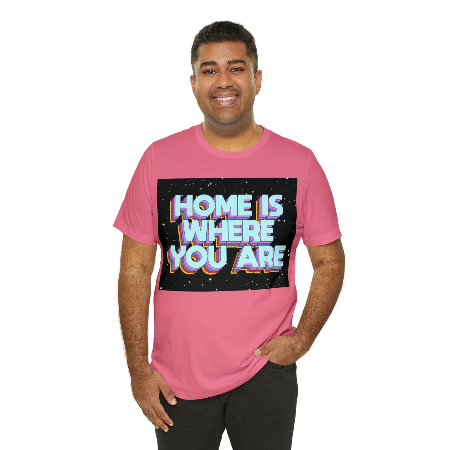 Home is Where you are T-Shirt