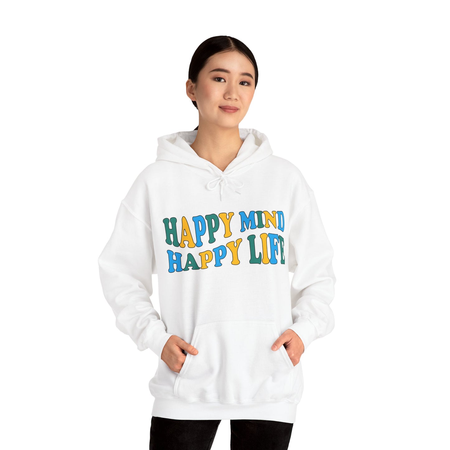 Happy mind Happy life Hoodie