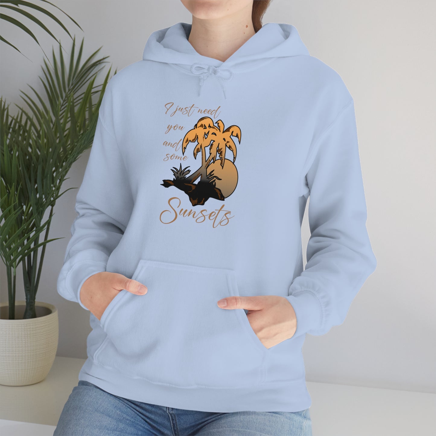 Just You and Some Sunsets Hoodie