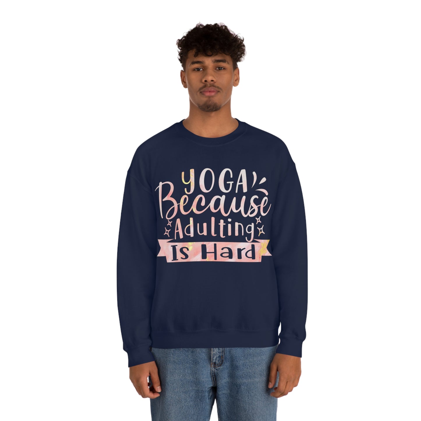 Yoga because adulting is hard Crewneck Sweatshirt