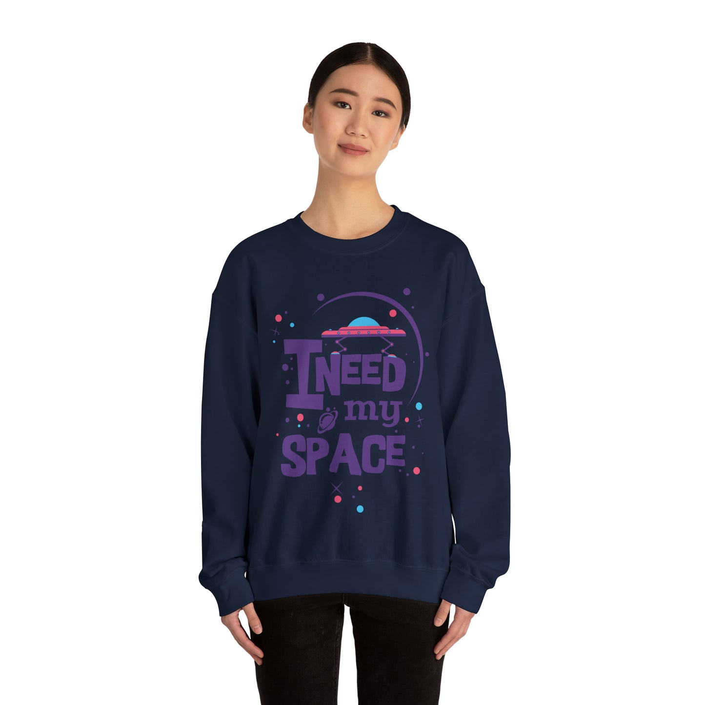 I need my space Crewneck Sweatshirt